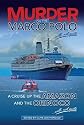 Murder on the Marco Polo ... Well, Not Quite: A Cruise Up the Amazon and the Orinoco ... Well, Not Quite (Desert Island Travels)