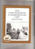 The Northampton & Harborough Line