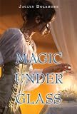 Magic Under Glass