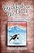 Blackfish in the Chuck: A Tale of Adventures and God's Love for a Prodigal