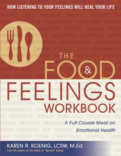 The Food and Feelings Workbook: A Full Course Meal on Emotional Health Book Image