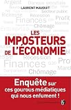 Les imposteurs de l'�conomie : Enqu�te sur ces experts m�diatiques au service de la finance