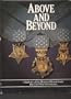Above and Beyond: A History of the Medal of Honor from the Civil War to Vietnam