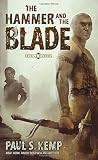 The Hammer and the Blade: An Egil & Nix Novel