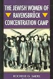 The Jewish Women of Ravensbruck Concentration Camp