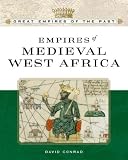 Empires Of Medieval West Africa: Ghana, Mali, And Songhay (Great Empires of the Past)