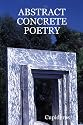 ABSTRACT CONCRETE POETRY