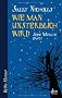 Wie man unsterblich wird: Jede Minute z�hlt