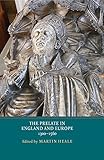 The Prelate in England and Europe 1300-1560