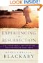 Experiencing the Resurrection: The Everyday Encounter That Changes Your Life