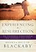 Book Experiencing the Resurrection: The Everyday Encounter That Changes Your Life