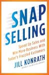 SNAP Selling: Speed Up Sales and Win...