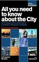 All You Need to Know About the City 2009/2010: Who Does What and Why in London's Financial Markets (All You Need to Know Guides)