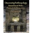 Discovering Anthropology: Researchers at Work-Physical Anthropology and Archaeology for Physical Anthropology and... by Carol R. Ember