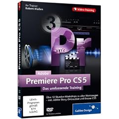 Adobe Premiere Pro CS5: Das umfassende Training