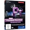Adobe Premiere Pro CS5: Das umfassende Training