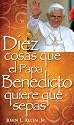 10 Things Pope Benedict Wants You to Know (Spanish Edition)