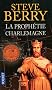 La proph�tie Charlemagne
