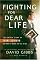 Fighting for Dear Life: The Untold Story of Terri Schiavo and What It Means for All of Us