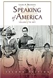 ISBN 9780495050179 product image for Speaking of America: Readings in U.S. History, Vol. I: To 1877 | upcitemdb.com