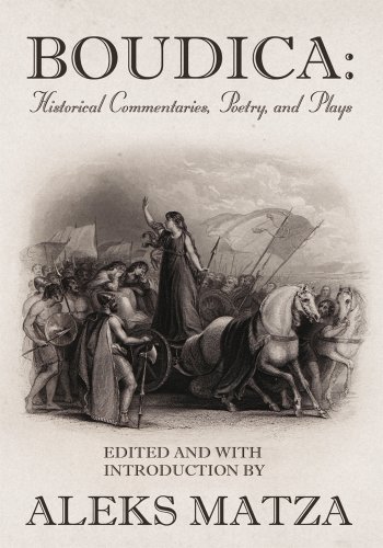 Boudica: Historical Commentaries, Poetry, and Plays