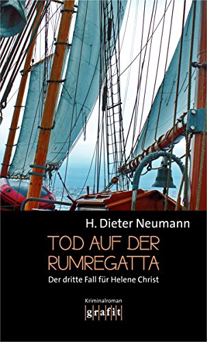Tod auf der Rumregatta: Der dritte Fall für Helene Christ (German Edition)