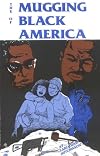 The Mugging of Black America