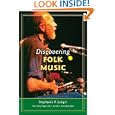 Discovering Folk Music by Stephanie P. Ledgin, Gregg Spiridellis, and Evan Spiridellis