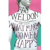 What Makes Women Happypar Fay Weldon