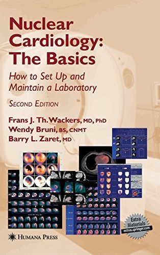 Nuclear Cardiology, The Basics: How to Set Up and Maintain a Laboratory (Contemporary Cardiology) 2nd Edition by Wackers, Frans J Th, Bruni, Wendy, Zaret, Barry (2007) Hardcover