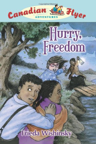 Hurry, Freedom (Canadian Flyer Adventures, No. 7)