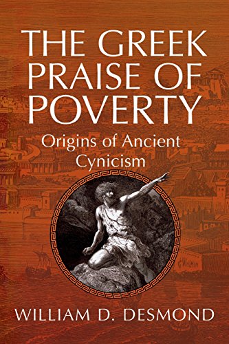 The Greek Praise of Poverty: Origins of Ancient Cynicism