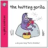 The Knitting Gorilla (World of Happy)