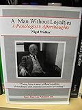 A man without loyalties : a penologist's afterthought