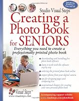 Creating a Photo Book for Seniors (Computer Books for Seniors series)