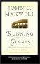 Running with the Giants: What Old Testament Heroes Want You to Know About Life and Leadership