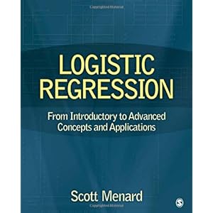 【クリックで詳細表示】Logistic Regression： From Introductory to Advanced Concepts and Applications [ハードカバー]