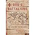 God's Battalions: The Case for the Crusades