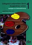 Erfolgreich unterrichten durch Kooperatives Lernen. Strategien zur Sch�leraktivierung. Band 1