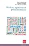 M�dias, opinions et pr�sidentielles