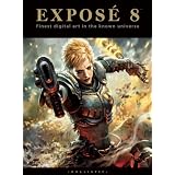 EXPOSE 8: The Finest Digital Art in the Known Universe ~ Daniel P. Wade