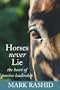 Horses Never Lie: The Heart of Passive Leadership
