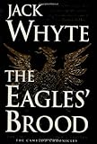 The Eagles' Brood (The Camulod Chronicles, Book 3)