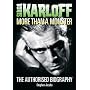 Boris Karloff: More Than a Monster by Stephen Jacobs