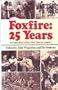 FOXFIRE: 25 YEARS