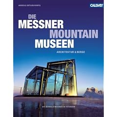 Die Messner Mountain Museen: Architektur und Berge