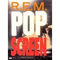 R.E.M.: Pop Screen
