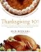 Thanksgiving 101: Celebrate America's Favorite Holiday with America's Thanksgiving Expert