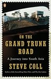 On the Grand Trunk Road: A Journey into South Asia