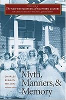 The New Encyclopedia of Southern Culture: Volume 4: Myth, Manners, and Memory (New Encyclopedia of Southern Culture)